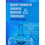 Recent Trends In Forensic Medicine & Toxicology With Case Laws by Dr. A. S. Deoskar